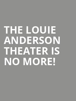 The Louie Anderson Theater is no more